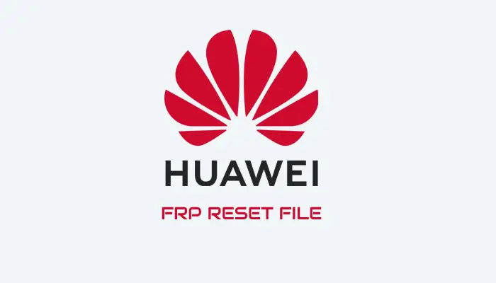 Huawei FRP Reset File